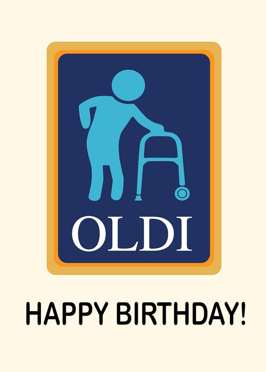 OLDI happy birthday - Funny Birthday Card – Hilarious Happy Birthday Cards for Men, Women, Dad, Mom, Brother, Sister, Friends & Family – Unique Greeting Card for Birthday Gifts & Party Decorations