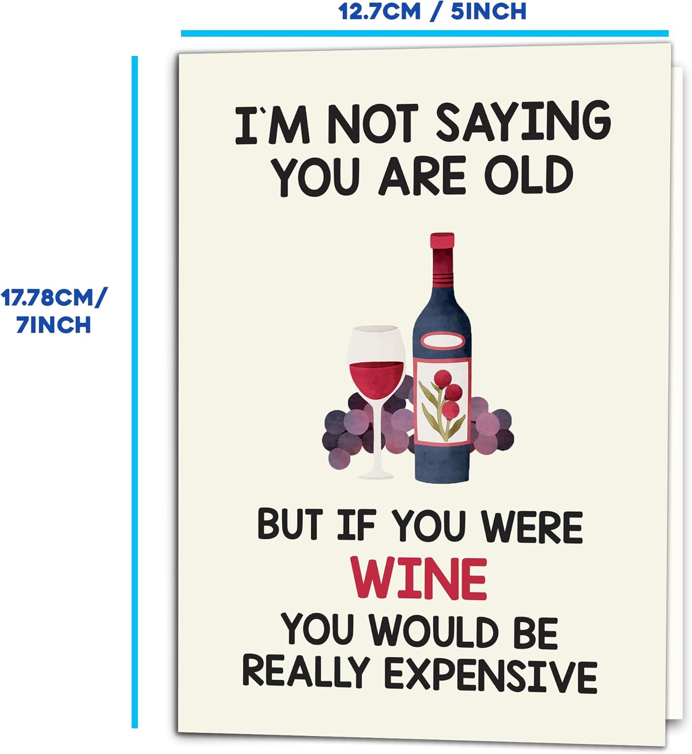 I'M NOT SAYING YOU ARE OLE - Funny Birthday Card – Hilarious Happy Birthday Cards for Men, Women, Dad, Mom, Brother, Sister, Friends & Family – Unique Greeting Card for Birthday Gifts & Party Decorations