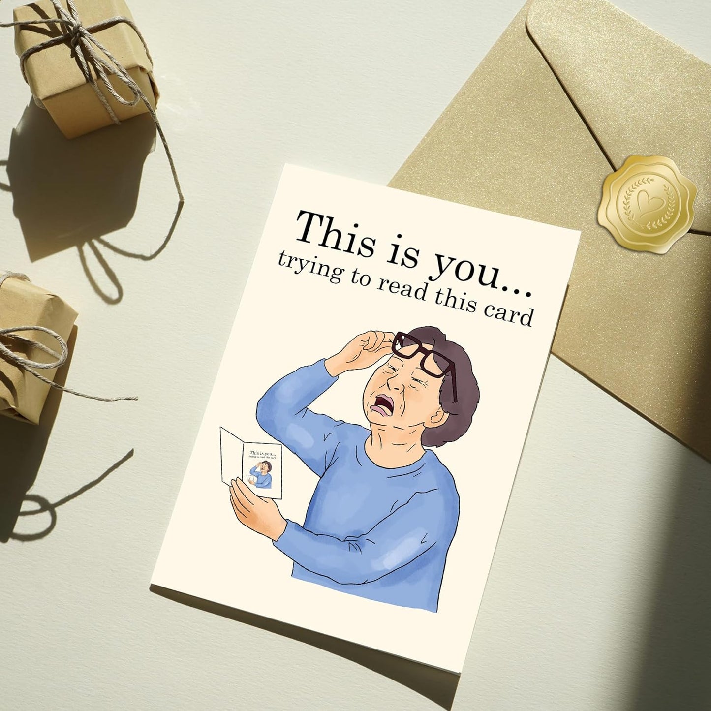 This is you trying to read this card - Funny Birthday Card – Hilarious Happy Birthday Cards for Men, Women, Dad, Mom, Brother, Sister, Friends & Family – Unique Greeting Card for Birthday Gifts & Party Decorations
