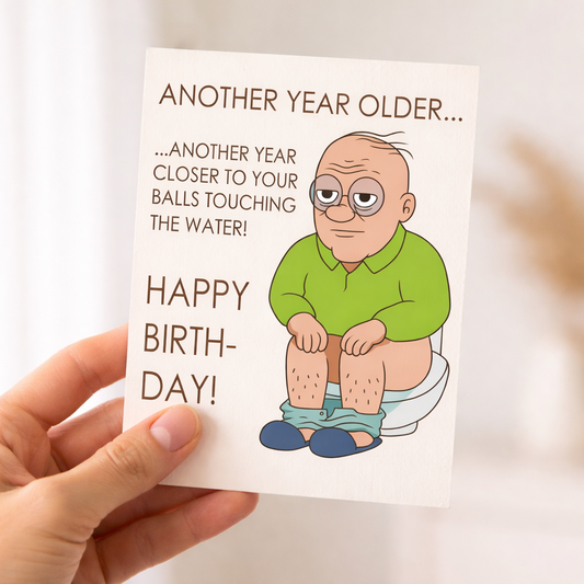 Another year older. Another year closer - Funny Birthday Card