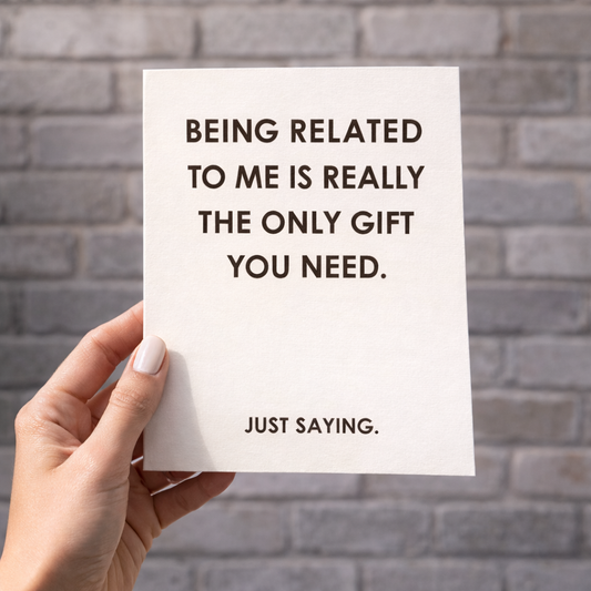 Being Related To Me Is Really - Funny Birthday Card